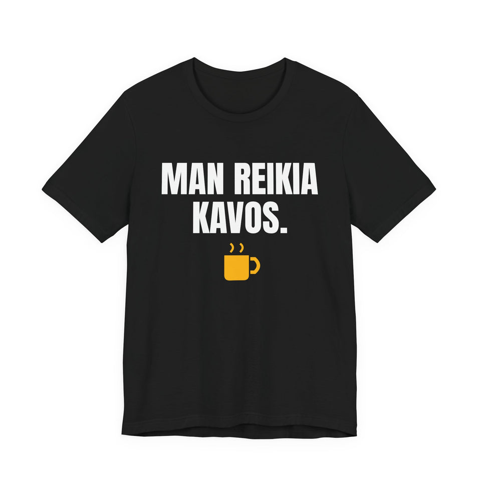 Man reikia kavos.