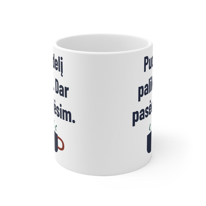 Puodelį palik. Dar pasėdėsim.