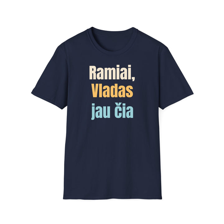 Ramiai, Vladas jau čia