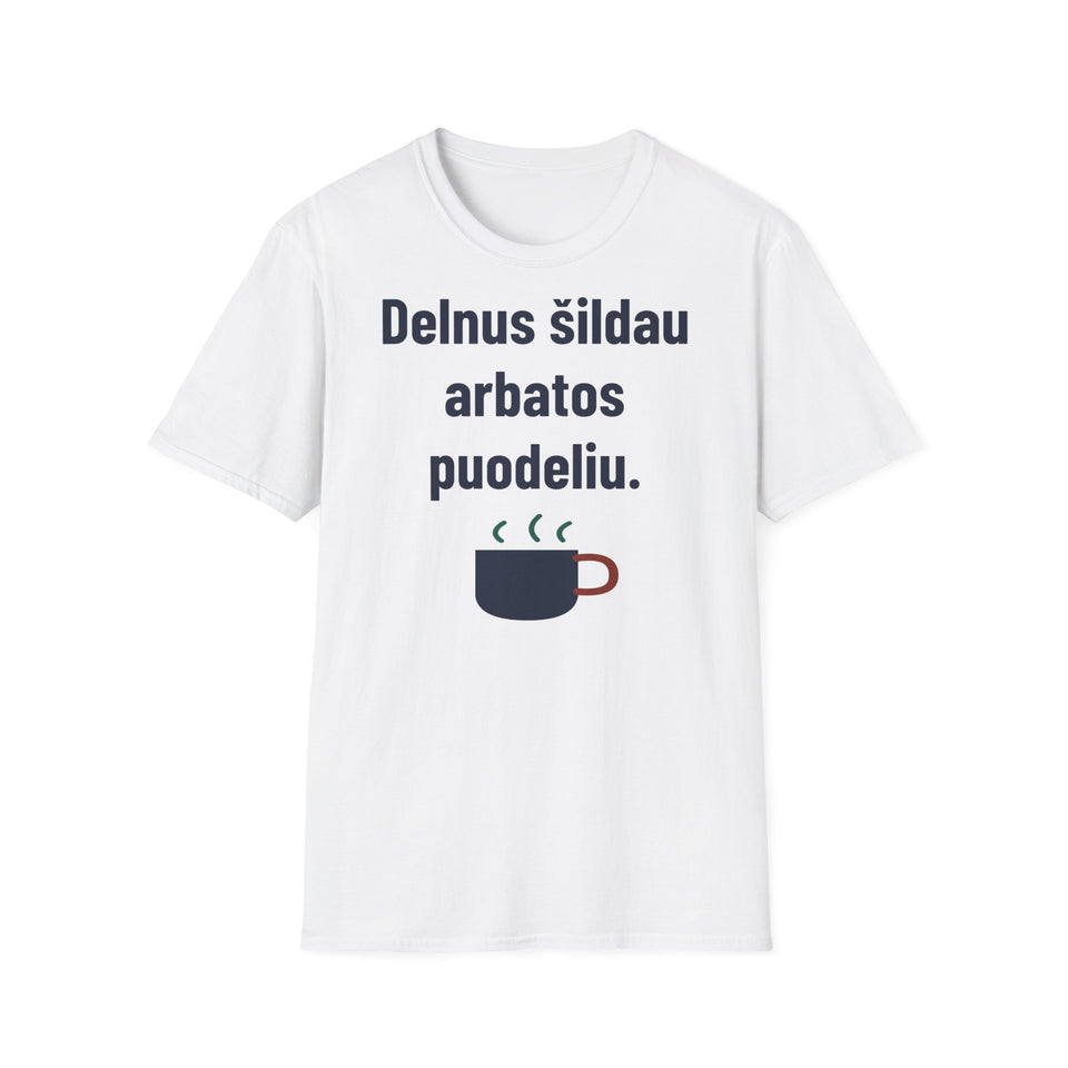 Delnus šildau arbatos puodeliu.