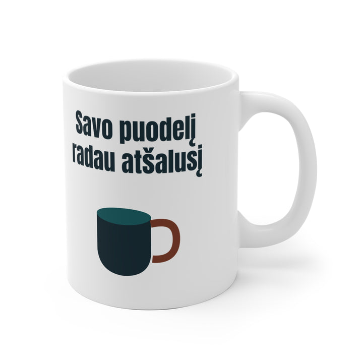 Savo puodelį radau atšalusį