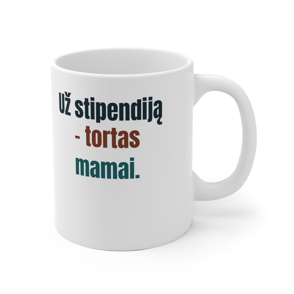 Už stipendiją – tortas mamai.