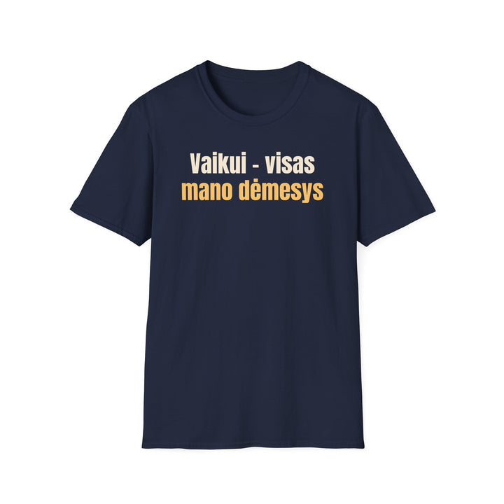 Vaikui – visas mano dėmesys