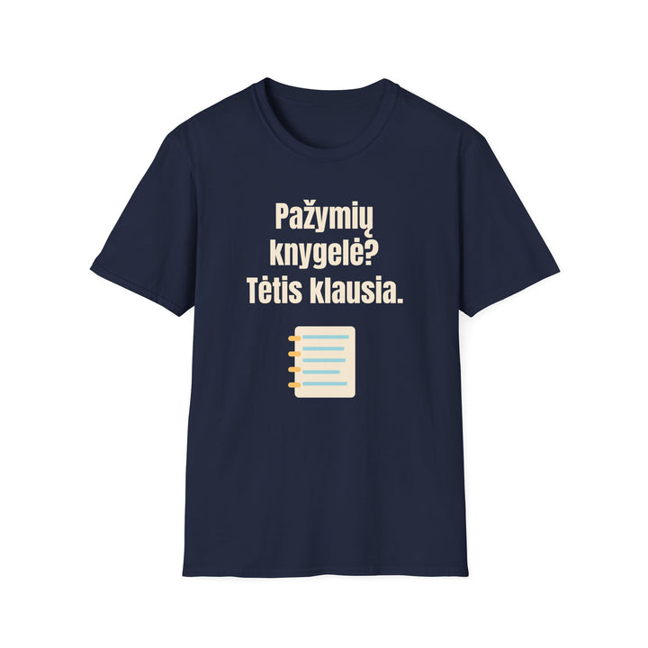 Tėtis klausia apie pažymius. Aš – apie pinigus.