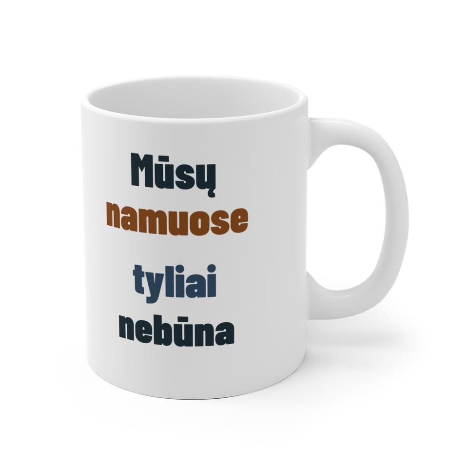 Mūsų namuose tyliai nebūna