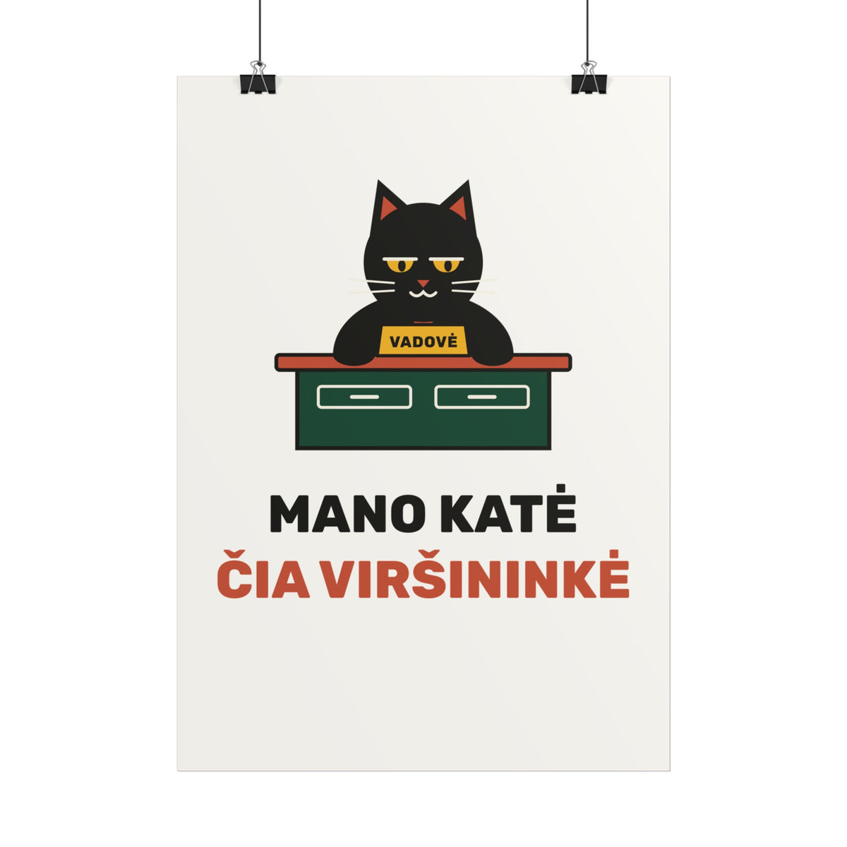 Mano katė čia viršininkė – plakatas, spaudos vaizdas