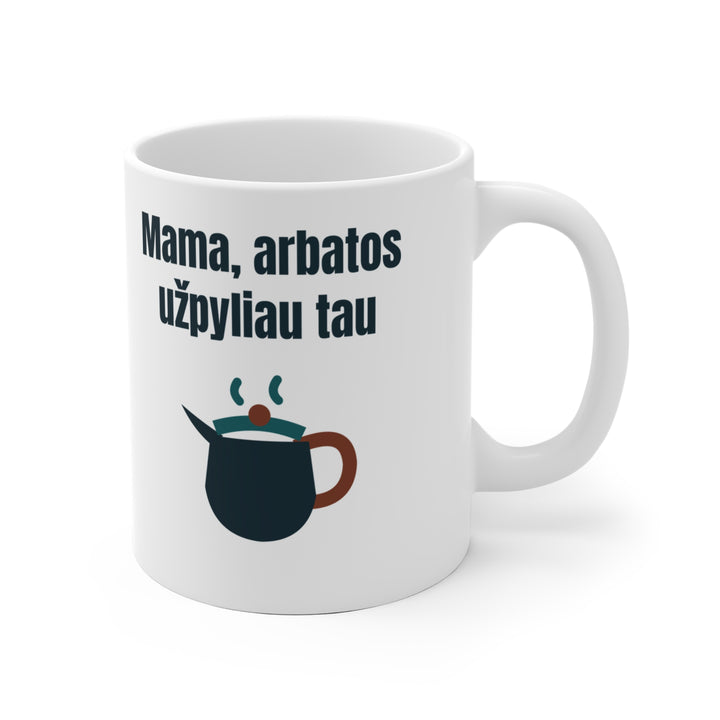 Mama, arbatos užpyliau tau