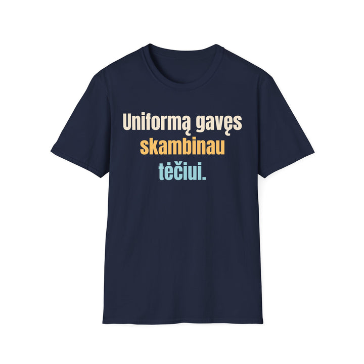 Uniformą gavau. Tėtis didžiuojasi.