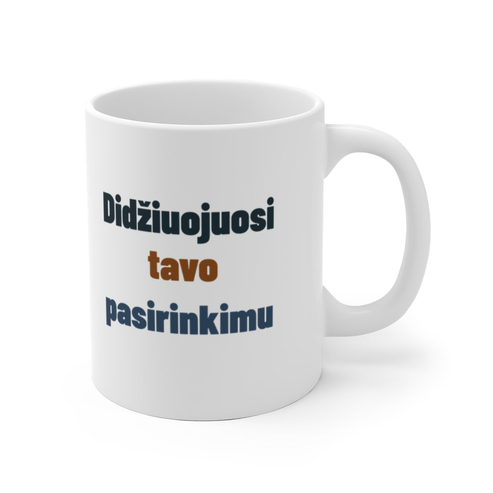 Didžiuojuosi tavo pasirinkimu