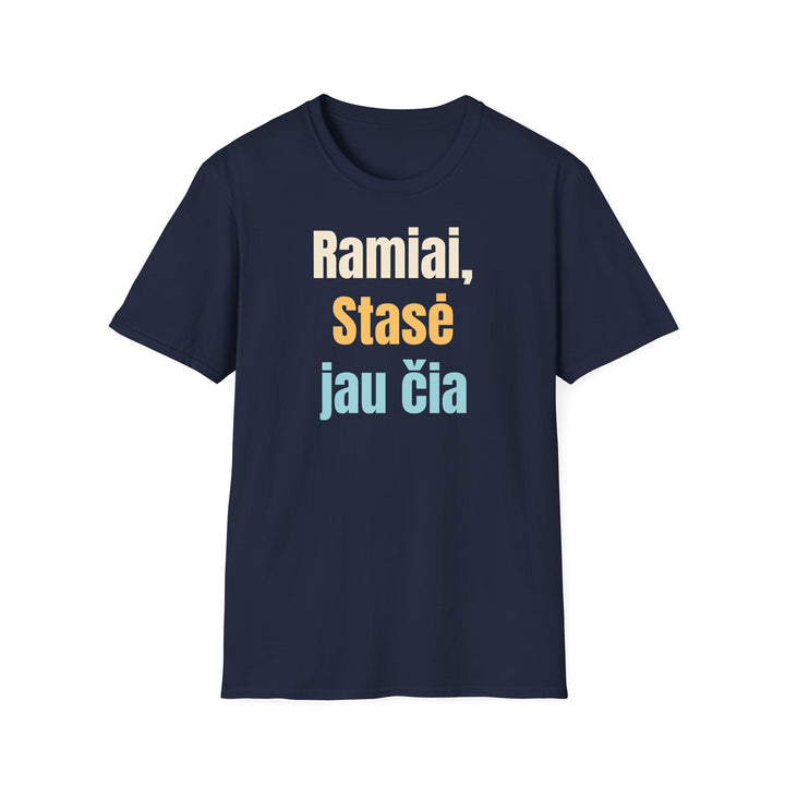Ramiai, Stasė jau čia