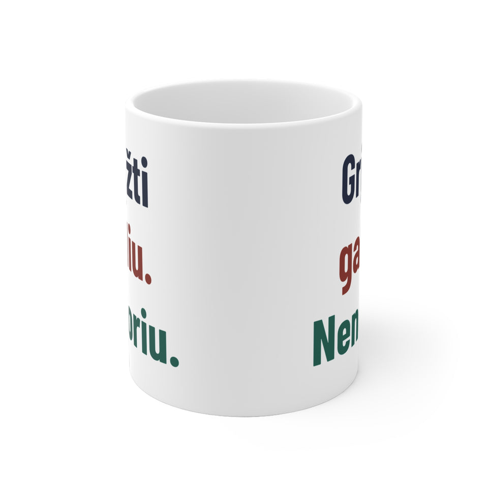 Grįžti galiu. Nenoriu.