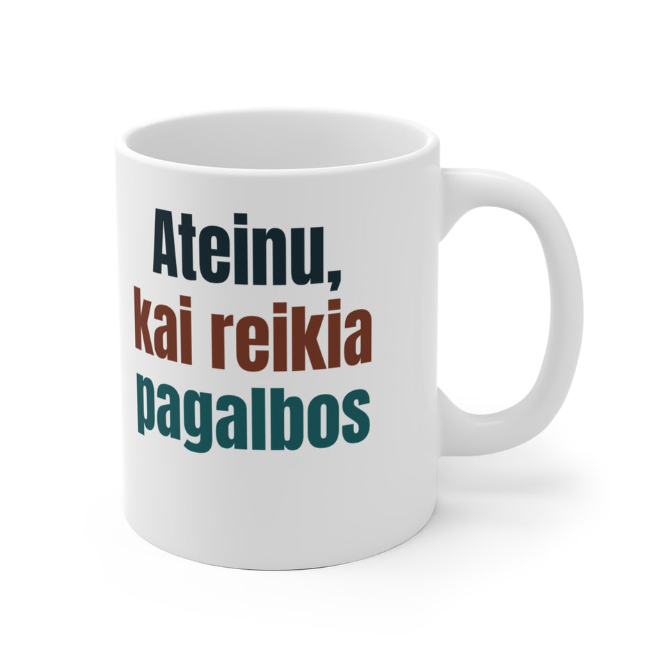 Ateinu, kai reikia pagalbos