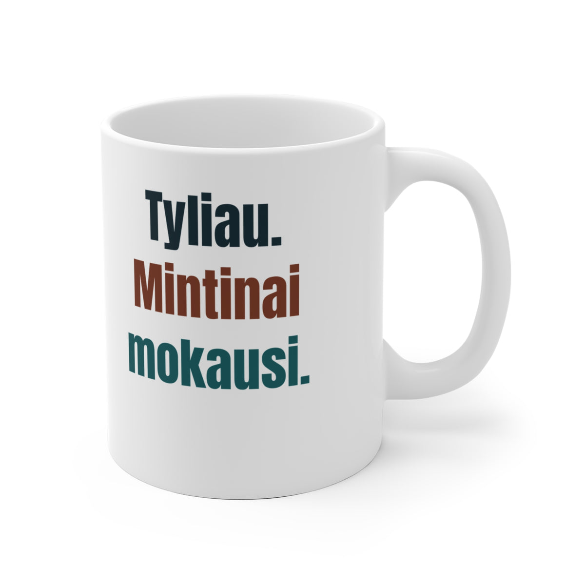 Tyliau. Mintinai mokausi.