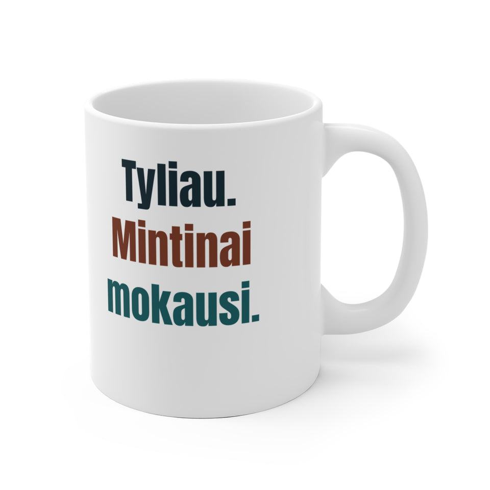 Tyliau. Mintinai mokausi.