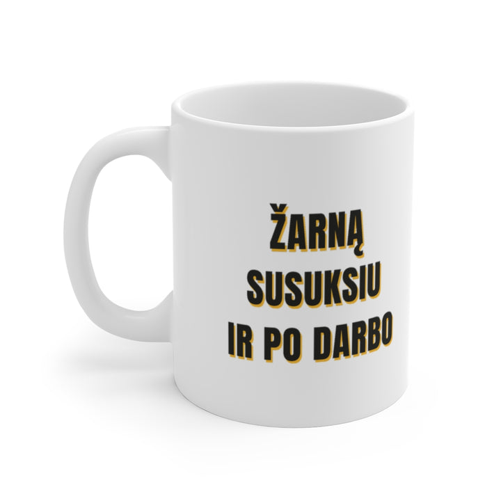 Žarną susuksiu ir po darbo