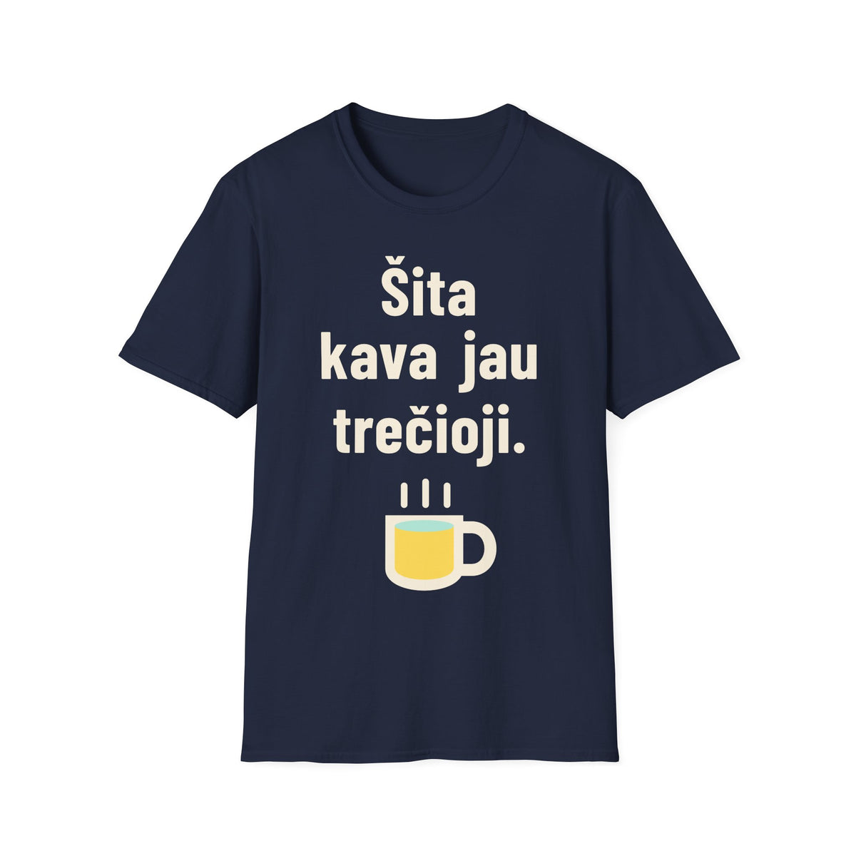Šita kava jau trečioji.