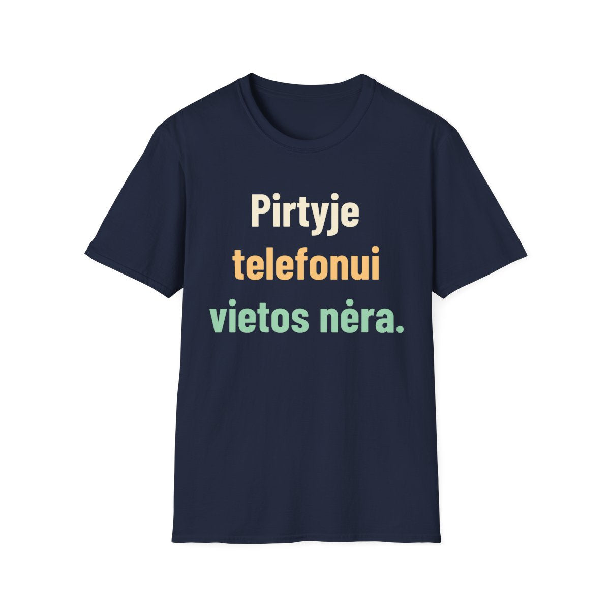 Pirtyje telefonui vietos nėra. · Marškinėliai · Tamsiai mėlyna
