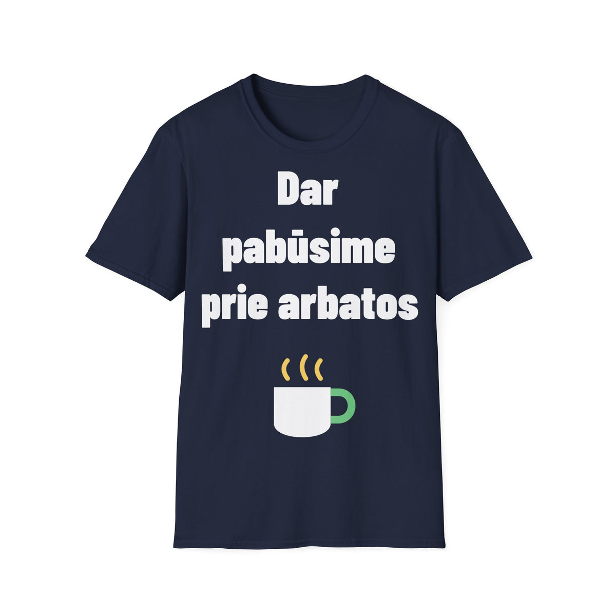 Grįši – pabūsim prie arbatos.