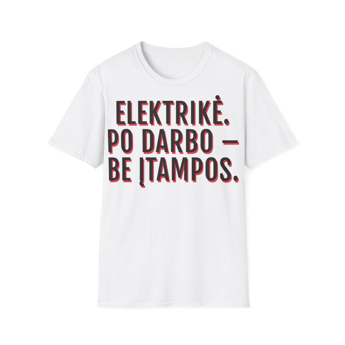 Marškinėliai „Elektrikė. Po darbo – be įtampos.“ – balta