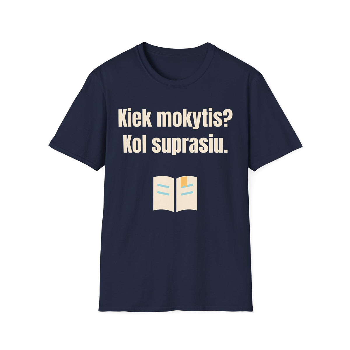 Kiek mokytis? Kol suprasiu.