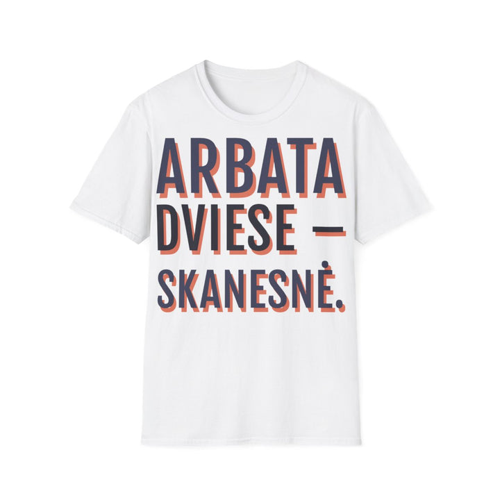 Arbata dviese – skanesnė.