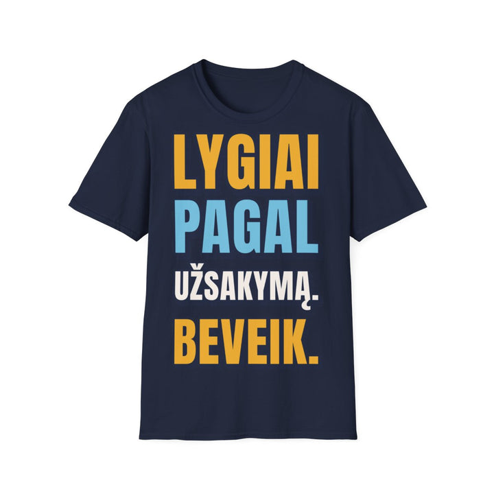 Lygiai pagal užsakymą. Beveik.