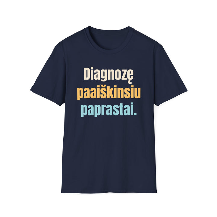 Diagnozę paaiškinsiu paprastai.