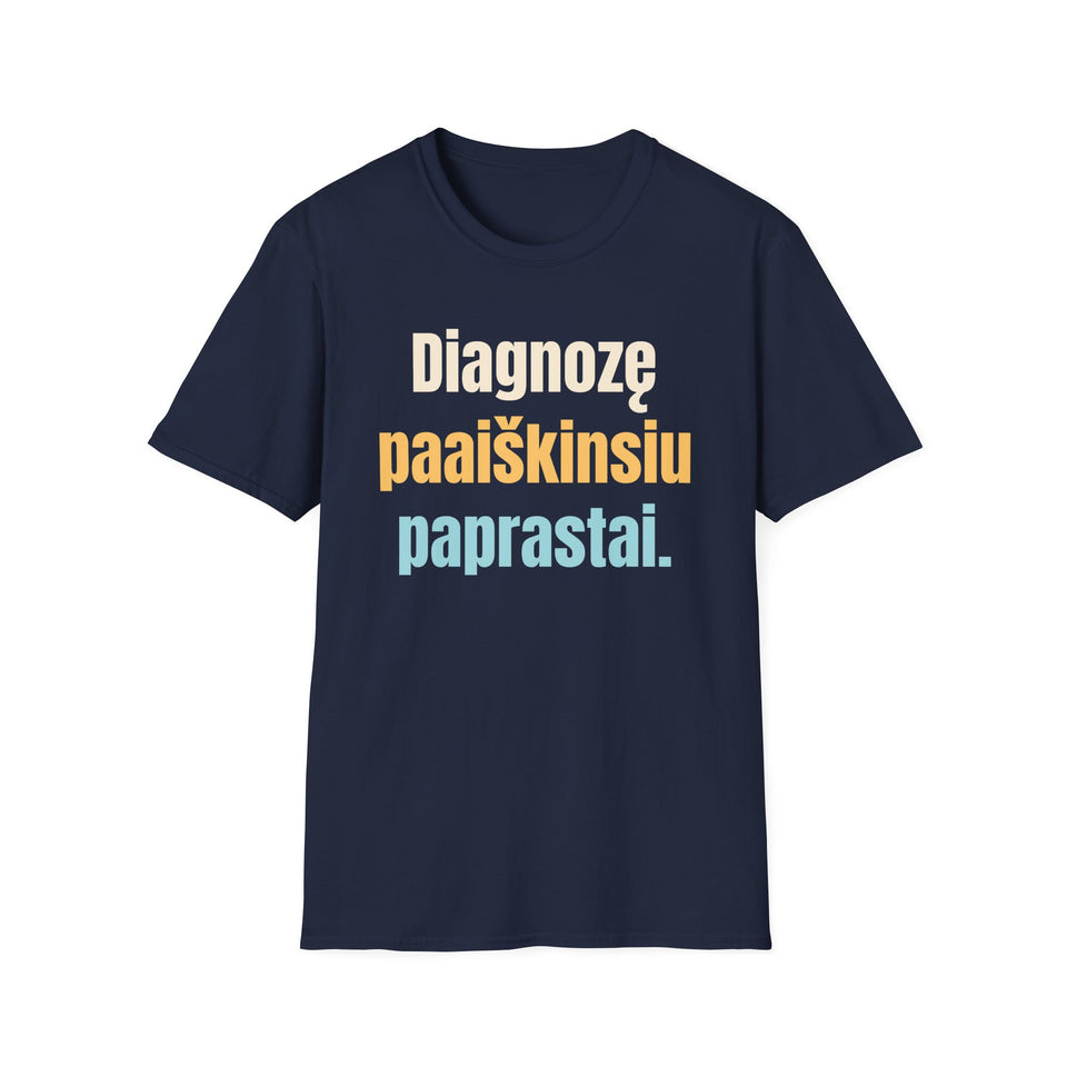 Diagnozę paaiškinsiu paprastai.