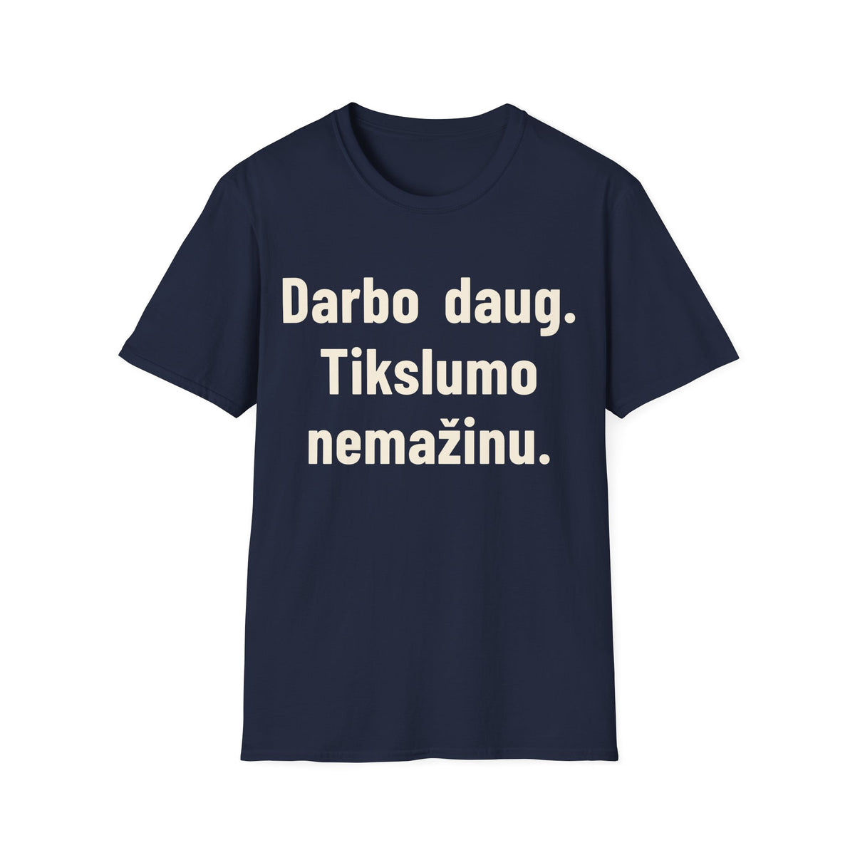Darbo daug. Klaidų – nulis.