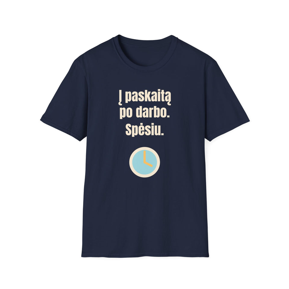 Į paskaitą po darbo. Spėsiu.