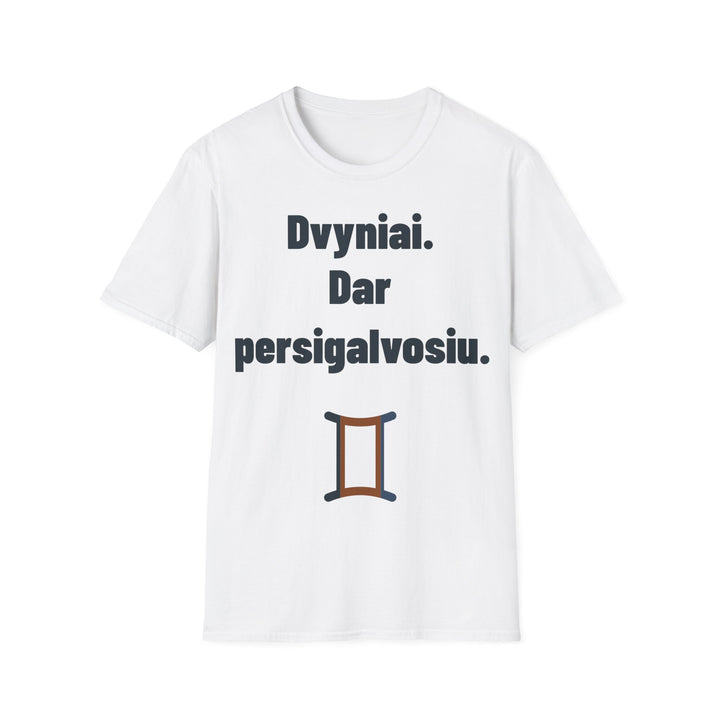 Dvyniai. Dar persigalvosiu.