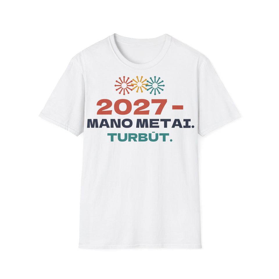 Marškinėliai „2027 – mano metai. Turbūt“