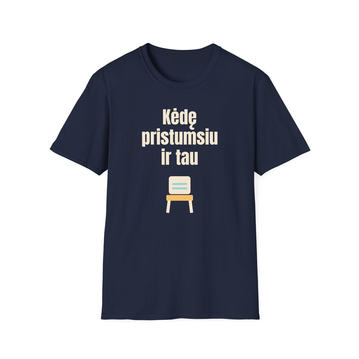 Kėdę pristumsiu ir tau