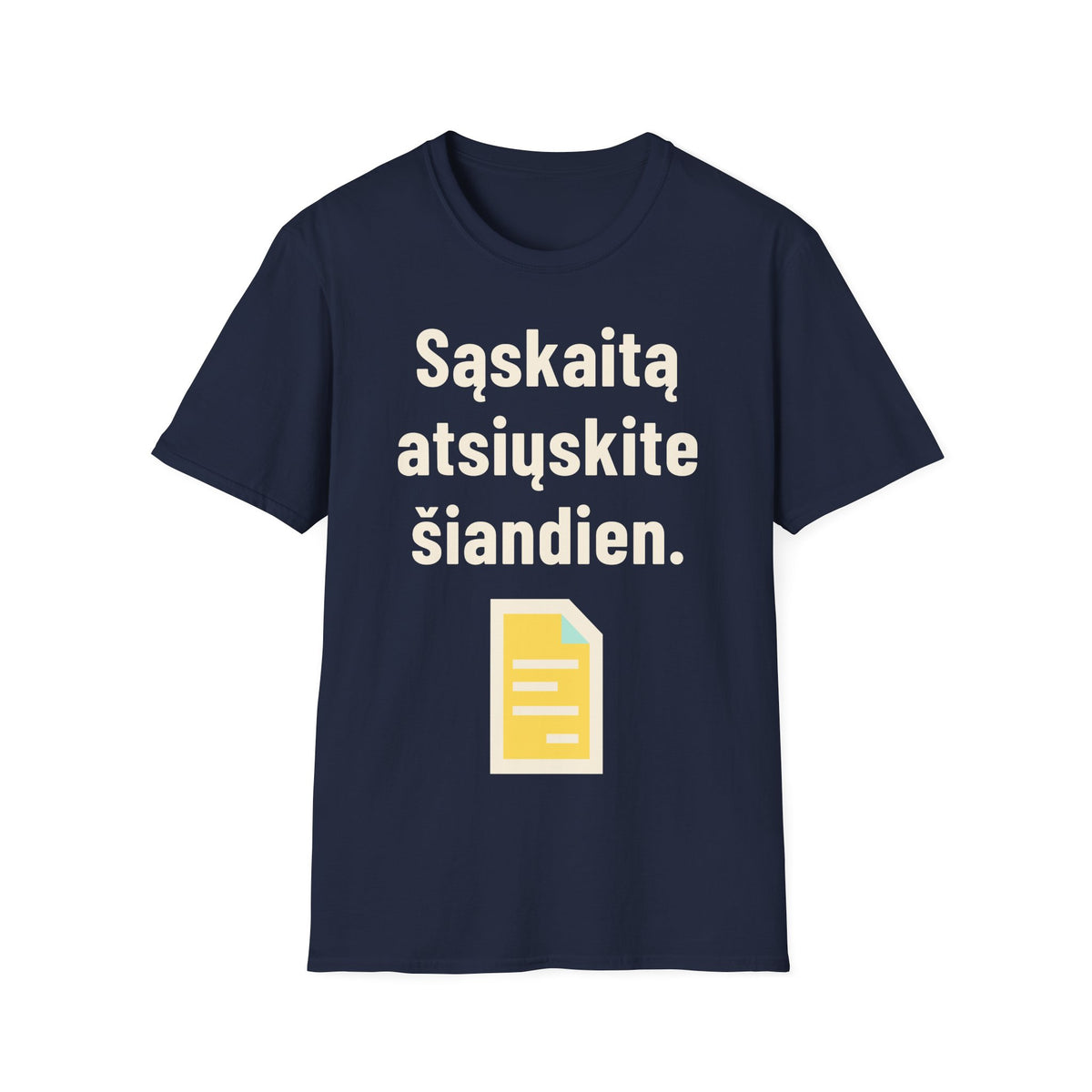 Sąskaitą atsiųskite šiandien.