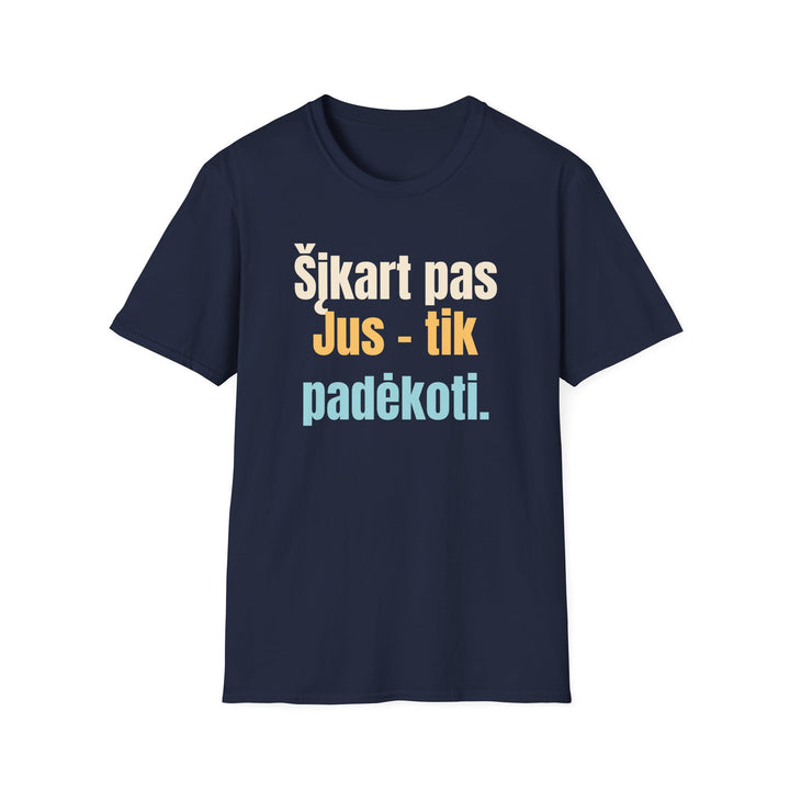Šįkart pas Jus – tik padėkoti.