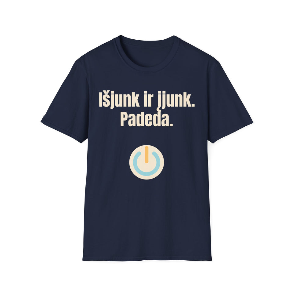 Išjunk ir įjunk. Padeda.
