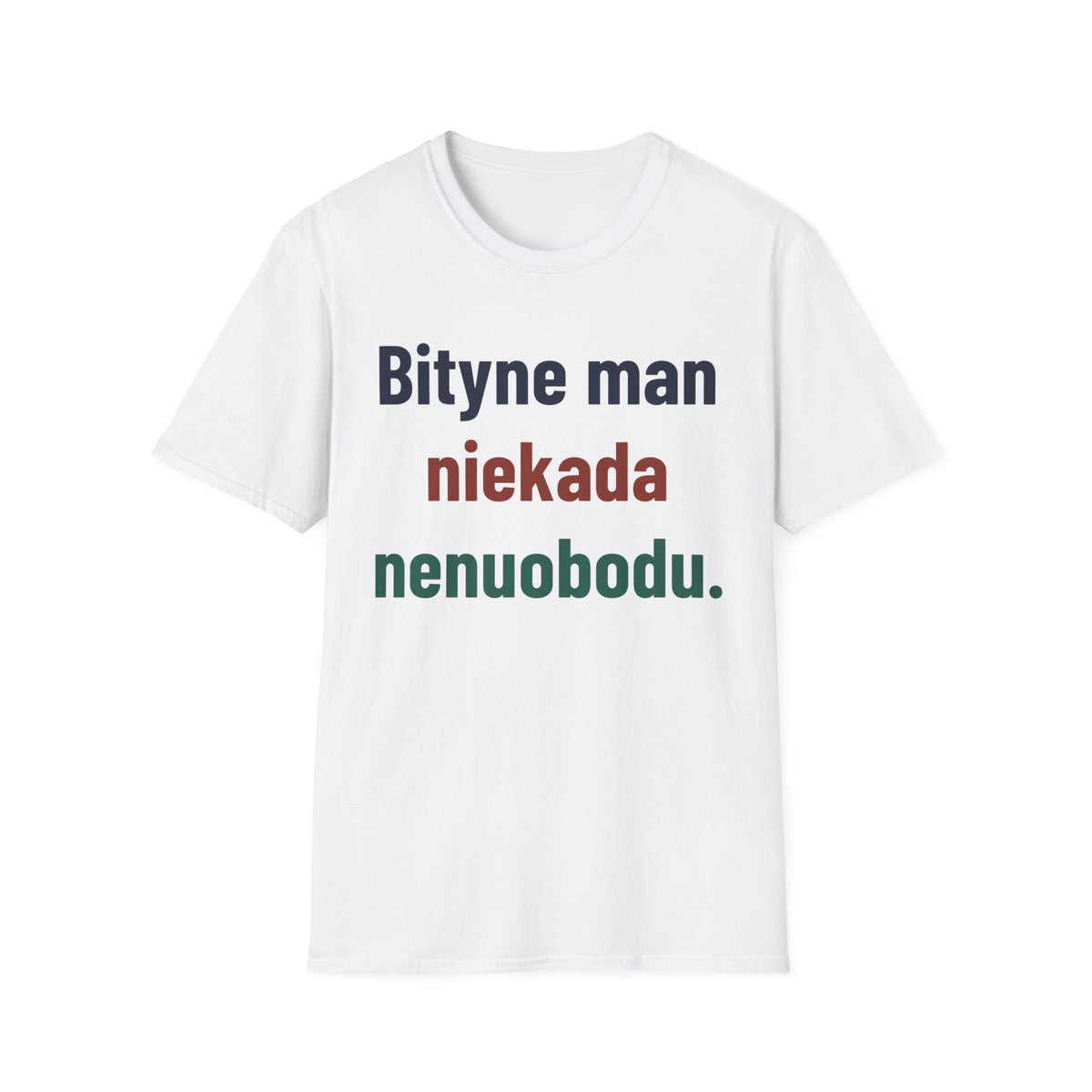 Bityne man niekada nenuobodu.