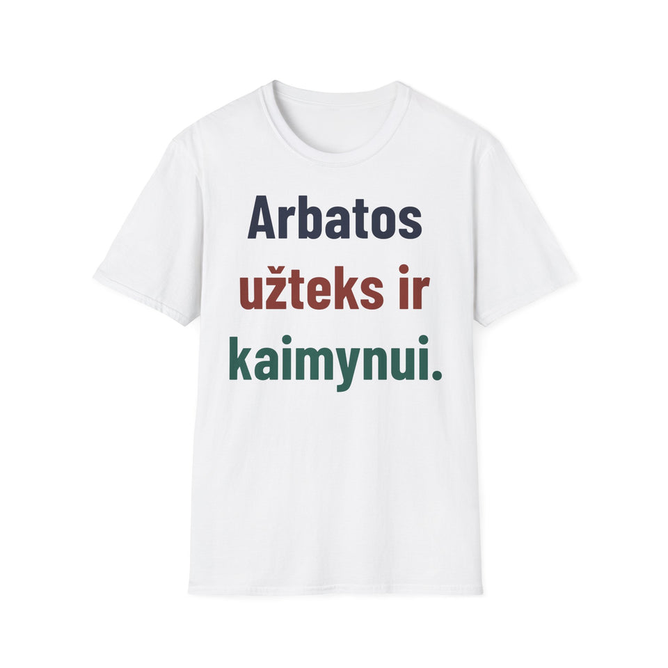 Arbatos užteks ir kaimynui.