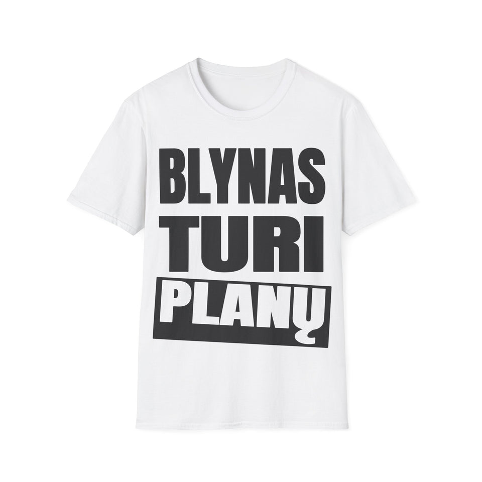 Blynas turi planų.