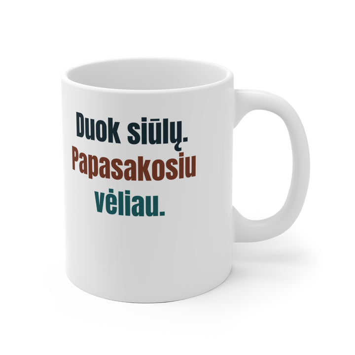 Duok siūlų. Papasakosiu vėliau.