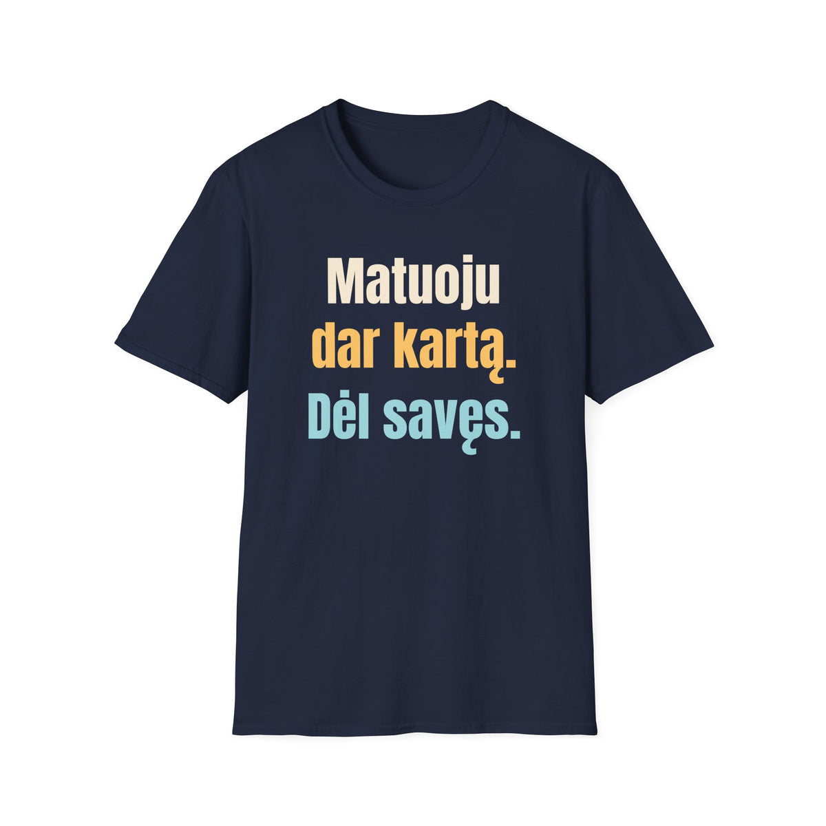 Matuoju dar kartą. Dėl savęs.