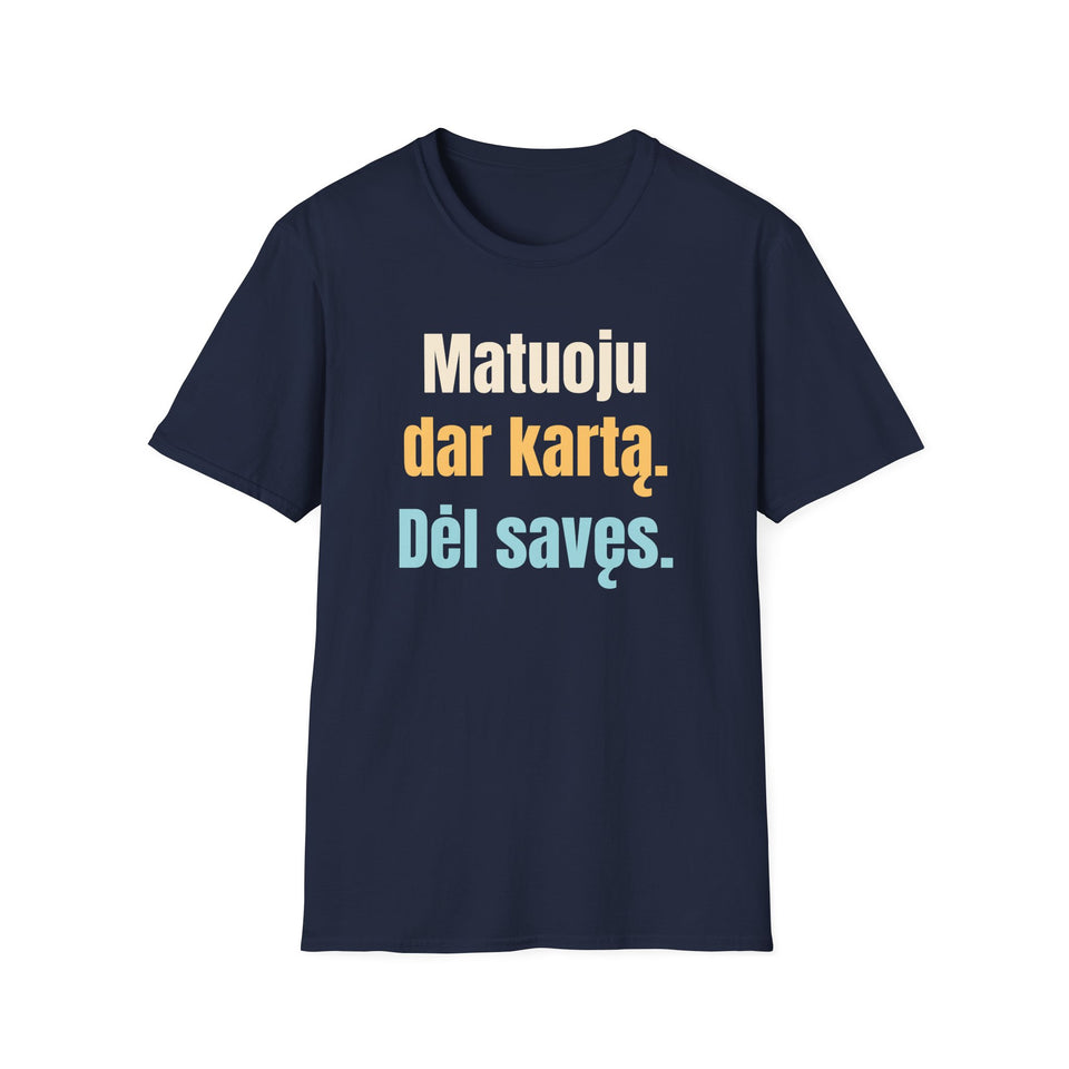 Matuoju dar kartą. Dėl savęs.