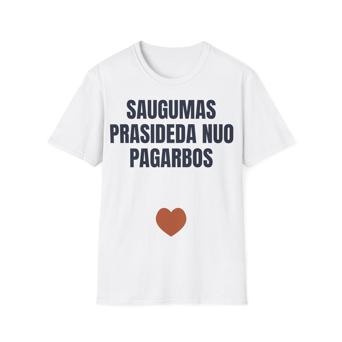 Saugumas prasideda nuo pagarbos — Marškinėliai, spaudos vaizdas