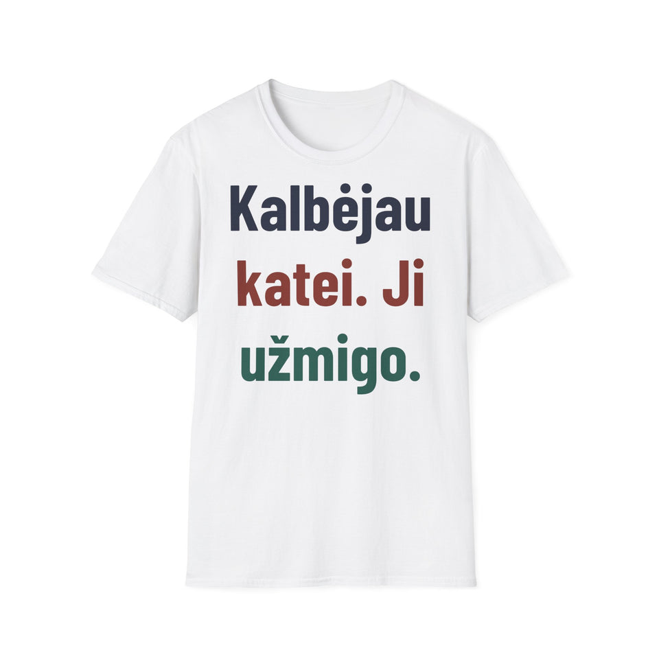 Kalbėjau katei. Ji užmigo.