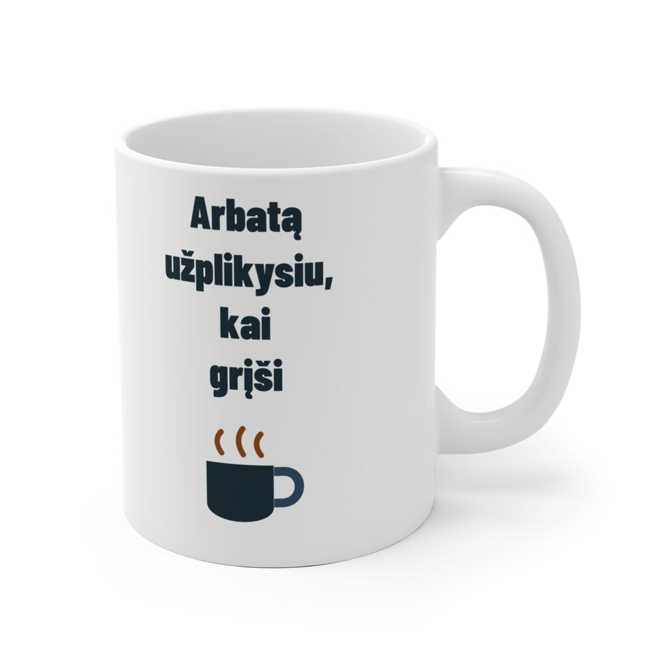 Arbatą užplikysiu, kai grįši