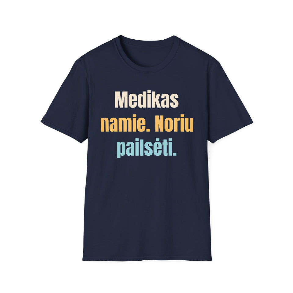 Medikas namie. Noriu pailsėti.
