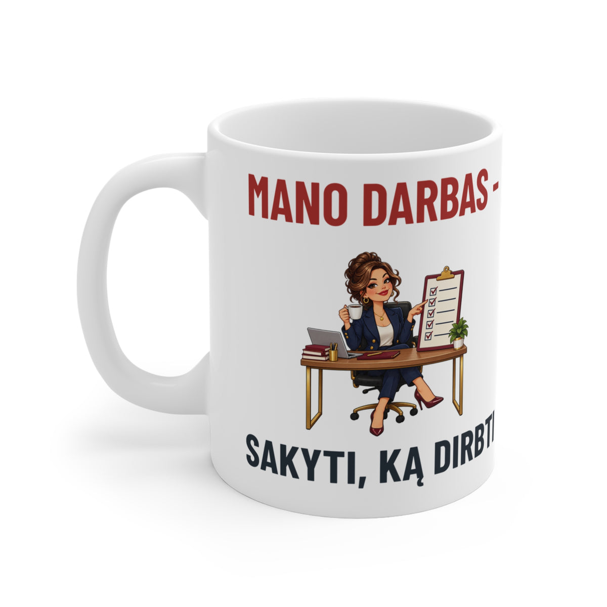 Puodelis „Mano darbas – sakyti, ką dirbti“ – bosei – gaminio vaizdas 3