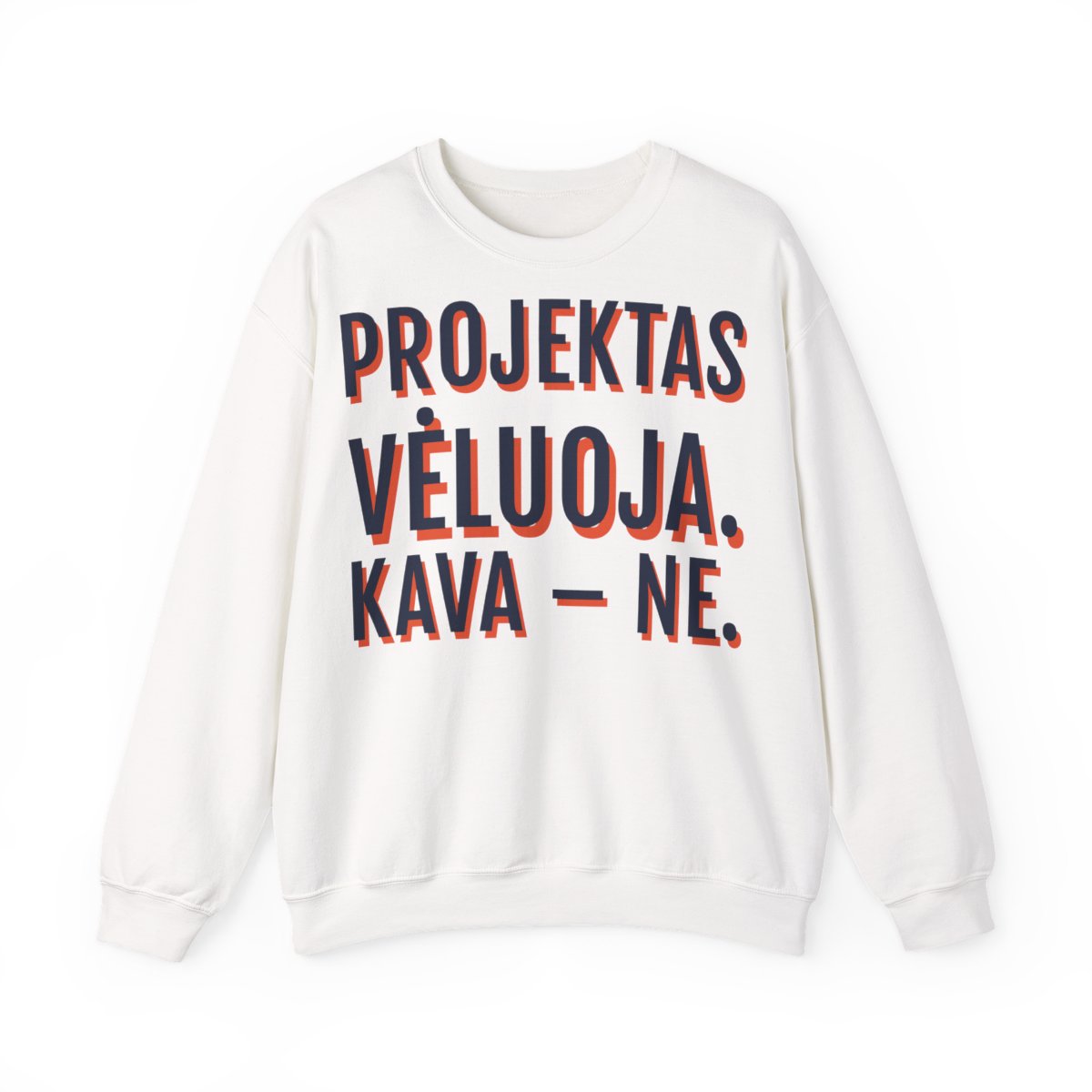 Džemperis „Projektas vėluoja. Kava – ne.“ – balta