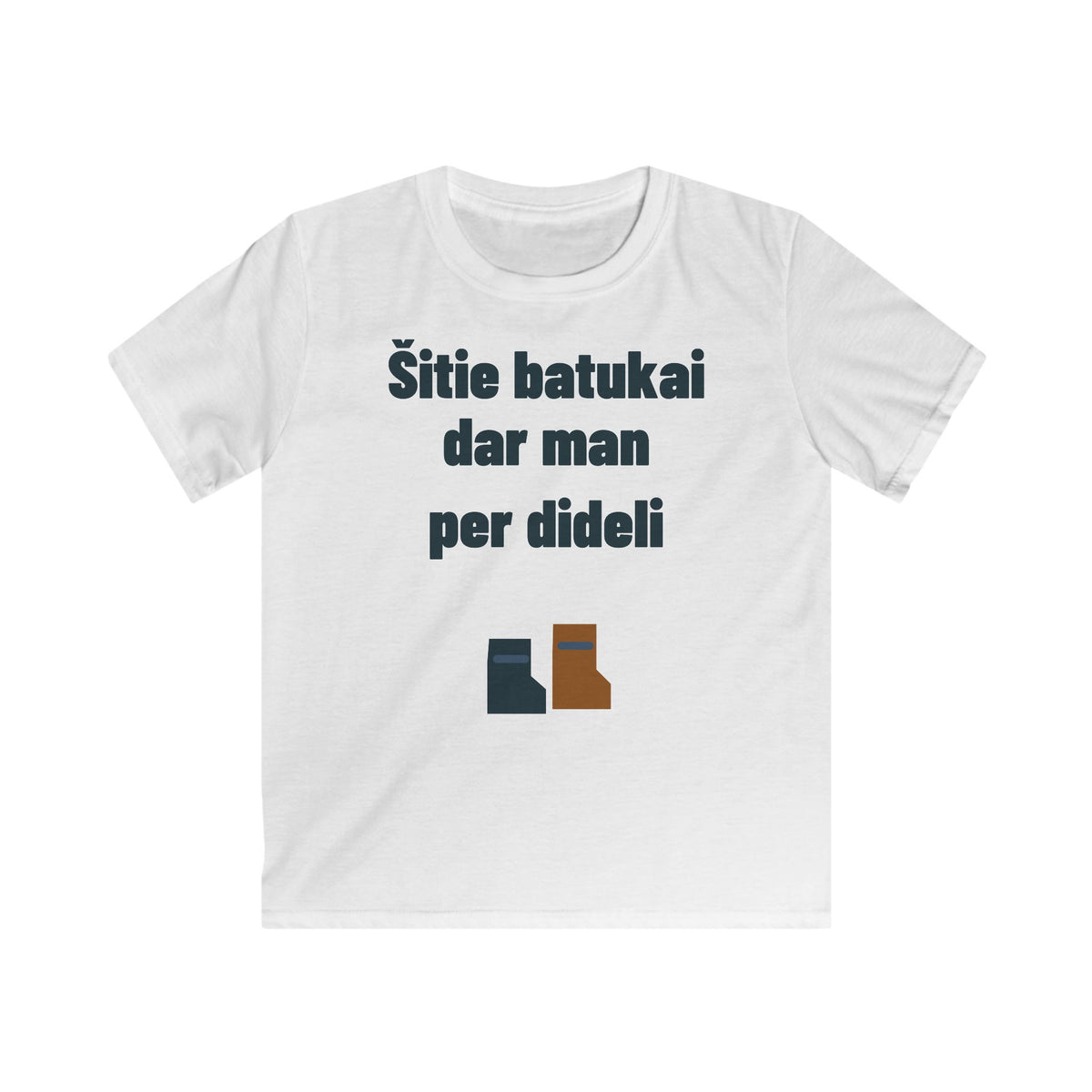 Šitie batukai dar man per dideli