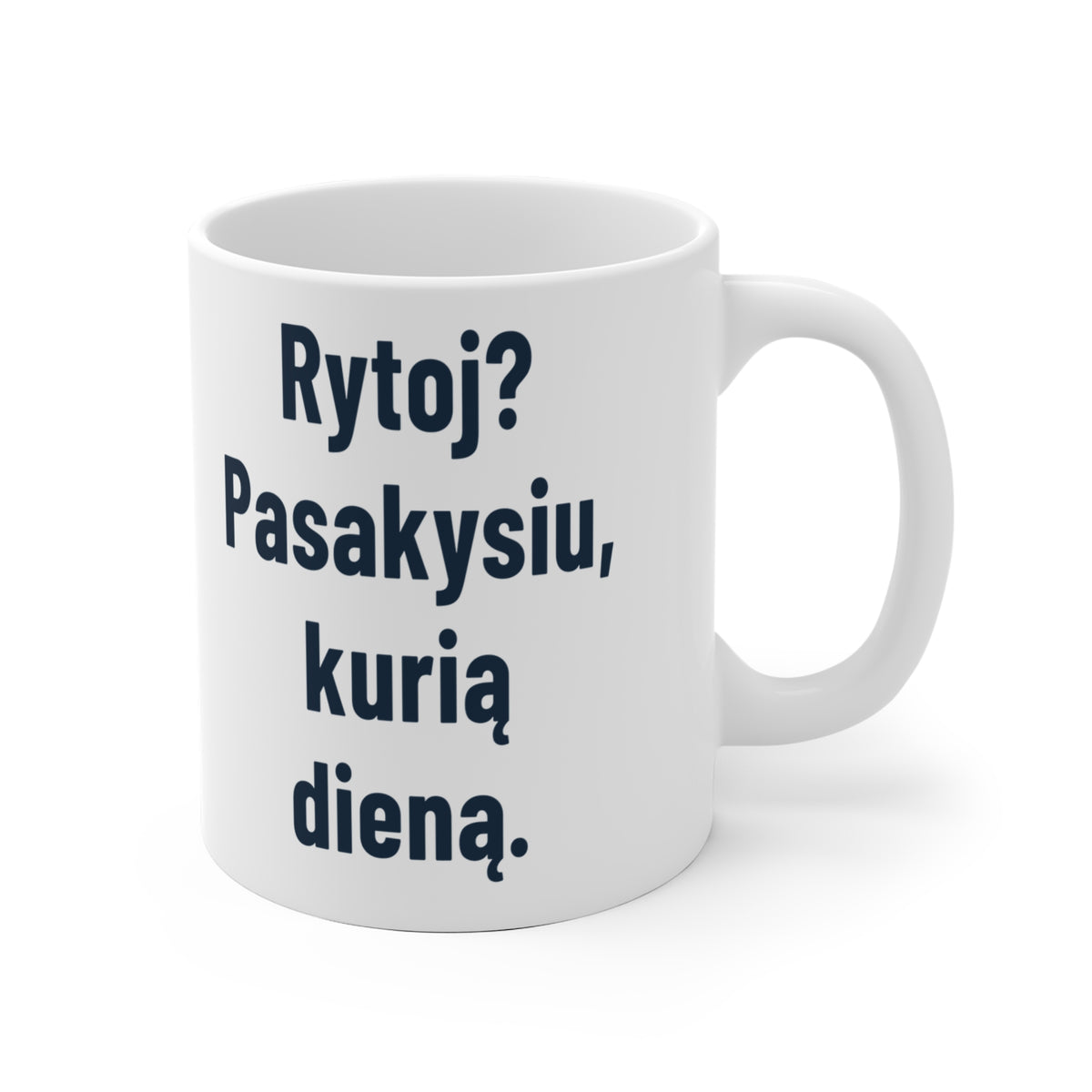 Sakiau „rytoj“. Nesakiau, kurį rytą.